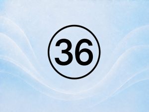 Цифра 36 в нумерології: значення, вплив і прихований сенс